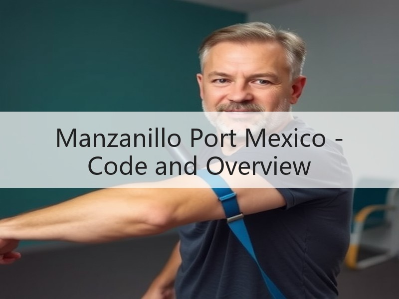 Manzanillo Port Mexico - Code and Overview Manzanillo Port Mexico - Code and Overview